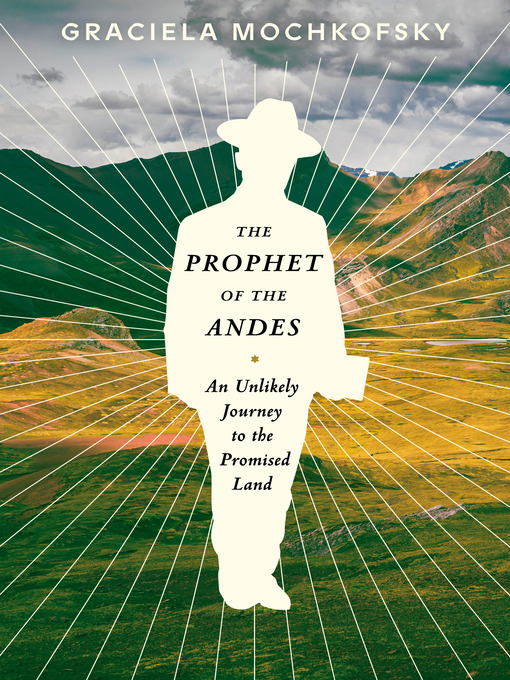 Title details for The Prophet of the Andes by Graciela Mochkofsky - Wait list